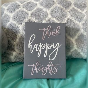 Think Happy Thoughts canvas art.